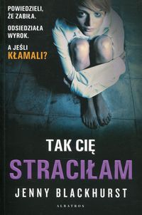 Tak Cię straciłam