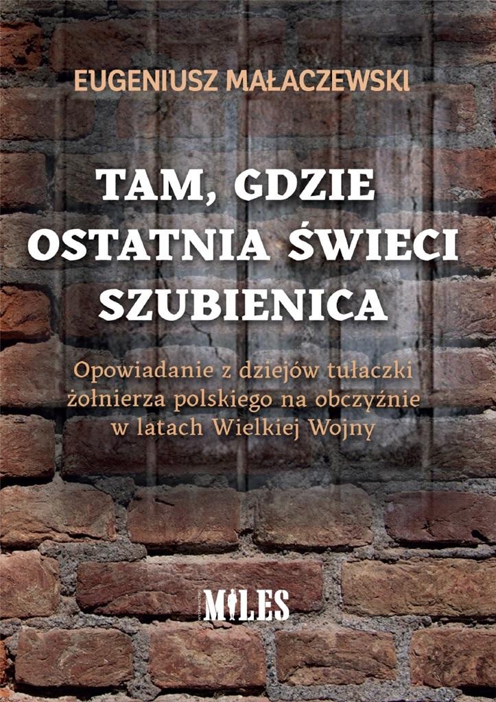 Tam gdzie ostatnia świeci szubienica.