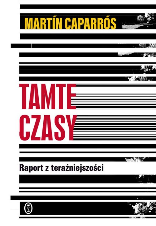 Tamte czasy Raport z teraźniejszości