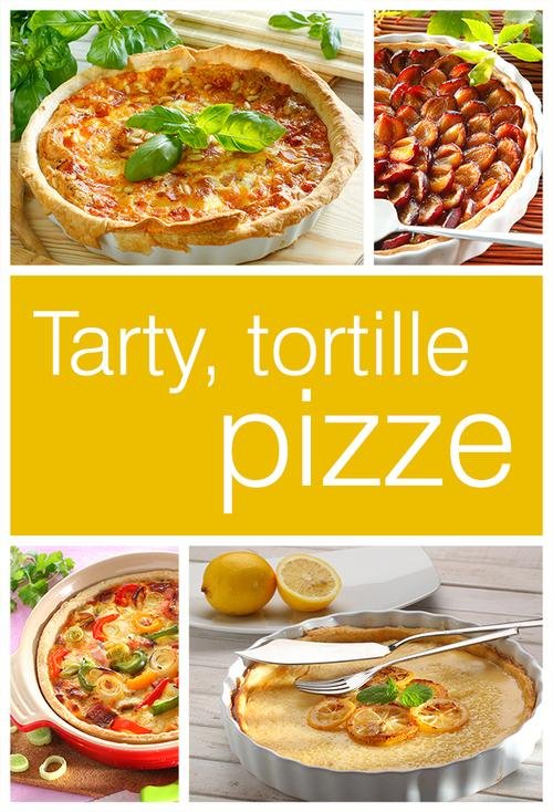 Tarty, tortille, pizze