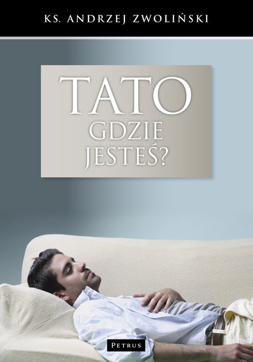 Tato, gdzie jesteś?