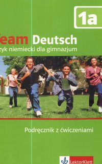 Team Deutsch 1A Podręcznik z ćwiczeniami