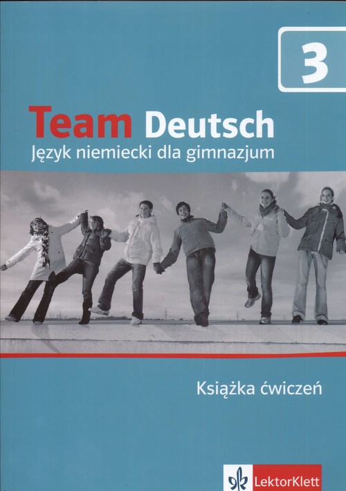 Język niemiecki. Team Deutsch 3. Klasa 1-3. Zeszyt ćwiczeń - gimnazjum