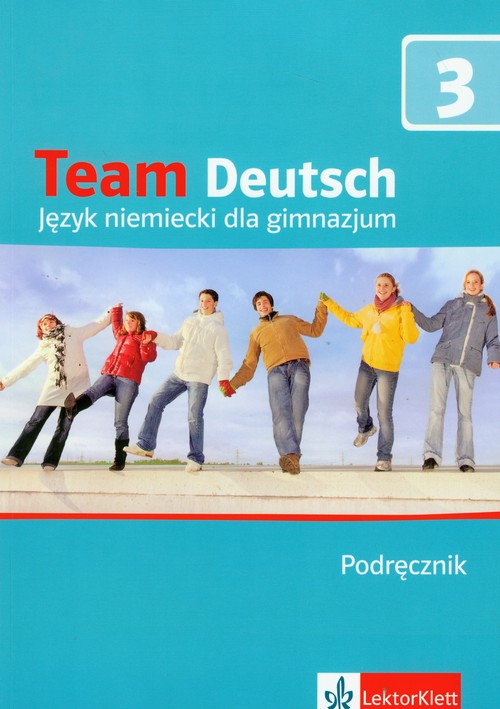 Język niemiecki. Team Deutsch 3 - podręcznik z CD-audio dla ucznia, gimnazjum