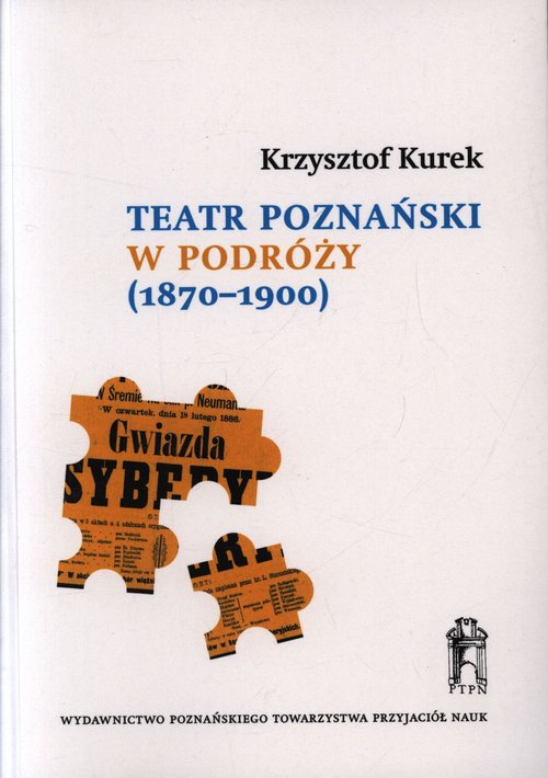 Teatr poznański w podróży (1870-1900)