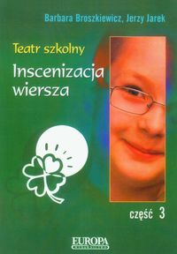 Teatr szkolny część 3 Inscenizacja wiersza