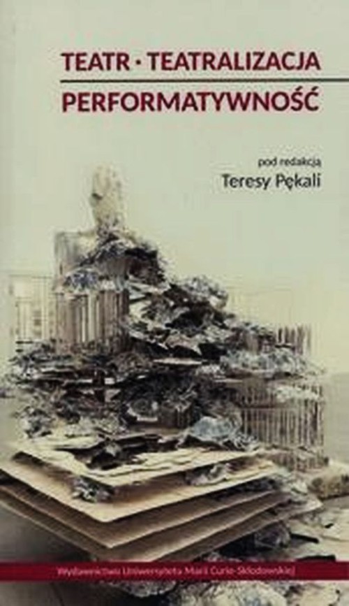Teatr Teatralizacja Performatywność