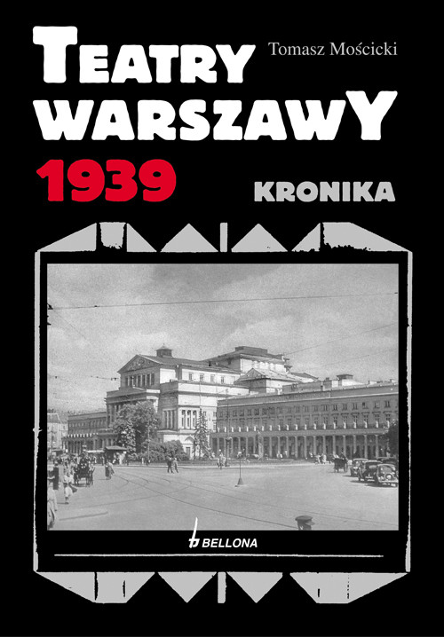 Teatry Warszawy 1939. Kronika