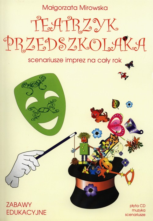 Teatrzyk Przedszkolaka Scenariusze imprez na cały rok