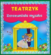 Teatrzyk Zarozumiała myszka