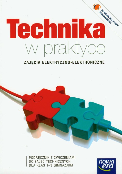 Technika. Technika w praktyce. Zajęcia elektryczno-elektroniczne. Klasa 1-3. Podręcznik - gimnazjum
