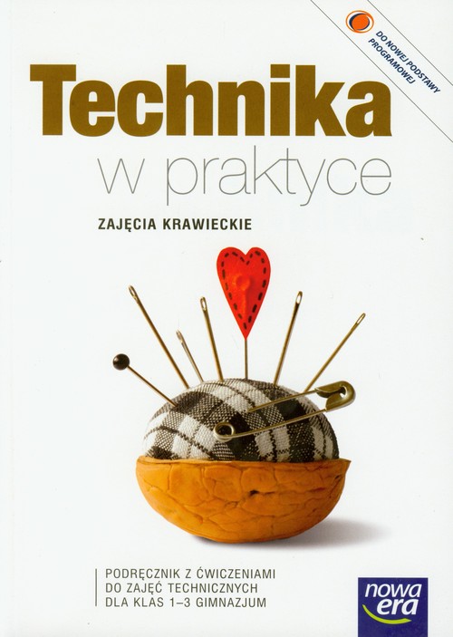 Technika. Technika w praktyce. Zajęcia krawieckie. Podręcznik z ćwiczeniami. Klasa 1-3. Podręcznik - gimnazjum
