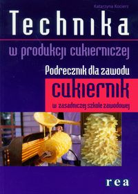 Technika w produkcji cukierniczej Podręcznik