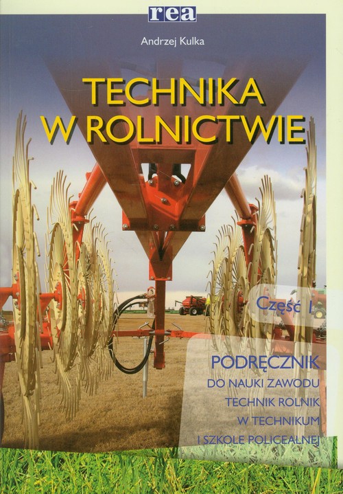 Technika w rolnictwie Część 1 Podręcznik