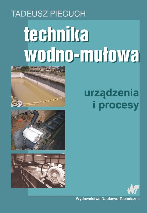 Technika wodno-mułowa. Urządzenia i procesy