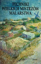 Techniki wielkich mistrzów malarstwa