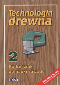 Technologia drewna 2 Podręcznik do nauki zawodu