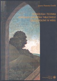 Technologia i technika gdańskiego malarstwa tablicowego drugiej połowy XV wieku