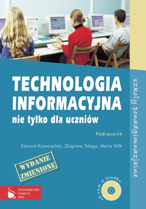 Technologia informacyjna nie tylko dla uczniów - podręcznik, klasa 1-3, szkoły ponadgimnazjalne (+CD)