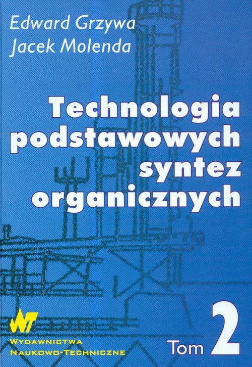 Technologia podstawowych syntez organicznych. Syntezy Tom 2