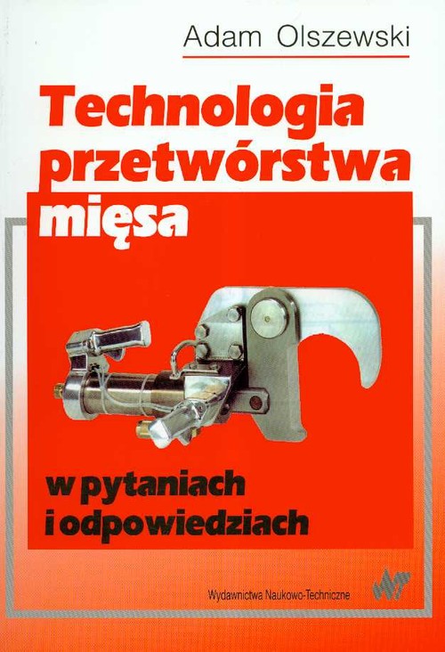 Technologia przetwórstwa mięsa w pytaniach i odpowiedziach