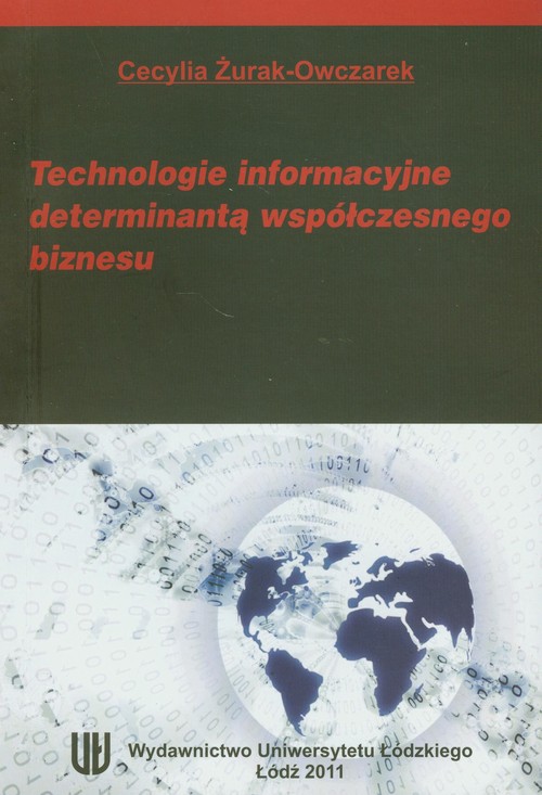 Technologie informacyjne determinantą współczesnego biznesu