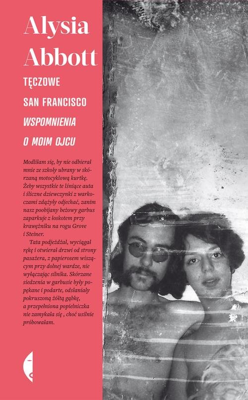 Tęczowe San Francisco. Wspomnienia o moim ojcu