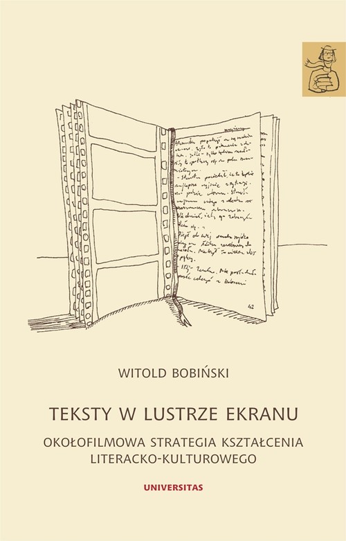 Teksty w lustrze ekranu. Okołofilmowa strategia kształcenia literacko-kulturowego