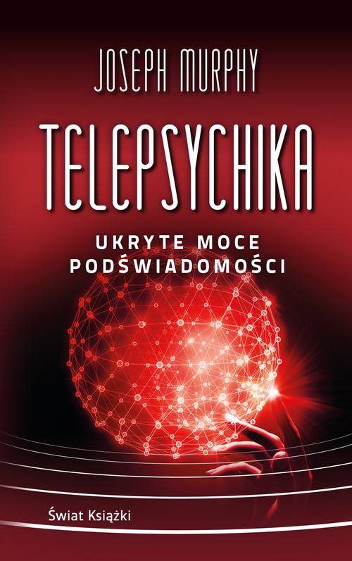 Telepsychika. Ukryte moce podświadomości (wydanie pocketowe)