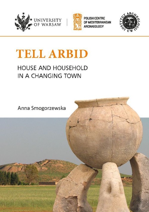 Tell Arbid House and household in a changing town PAM Monograph Series 9