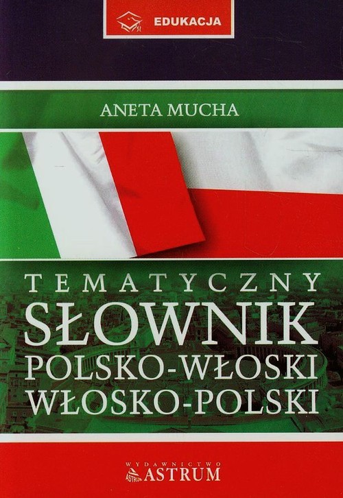 Słownik tematyczny polsko-włoski i włosko-polski (+CD AUDIO)