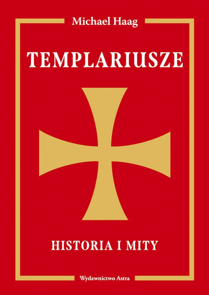 Templariusze Historia i mity