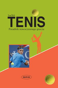 Tenis Poradnik nowoczesnego gracza /Muza/