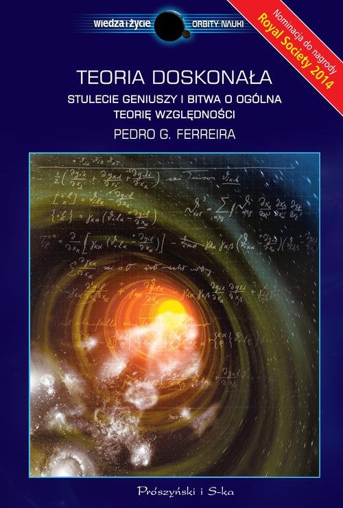 Teoria doskonała stulecie geniuszy i bitwa o ogólną teorię względności