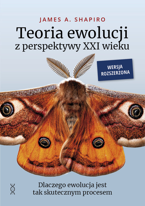 Teoria ewolucji z perspektywy XXI wieku. Wersja rozszerzona