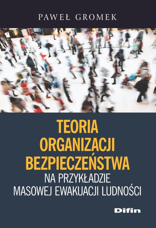 Teoria organizacji bezpieczeństwa na przykładzie masowej ewakuacji ludności