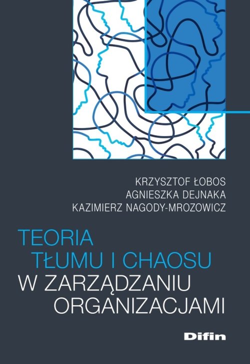 Teoria tłumu i chaosu w zarządzaniu organizacjami