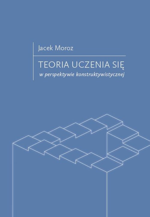 Teoria uczenia się w perspektywie konstruktywistycznej