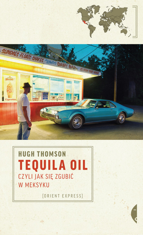 Tequila Oil czyli jak się zgubić w Meksyku