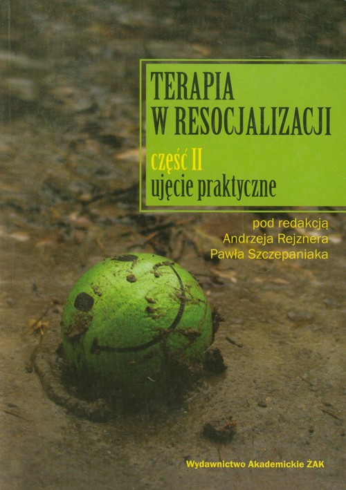 Terapia w resocjalizacji cz.2 ujęcie praktyczne