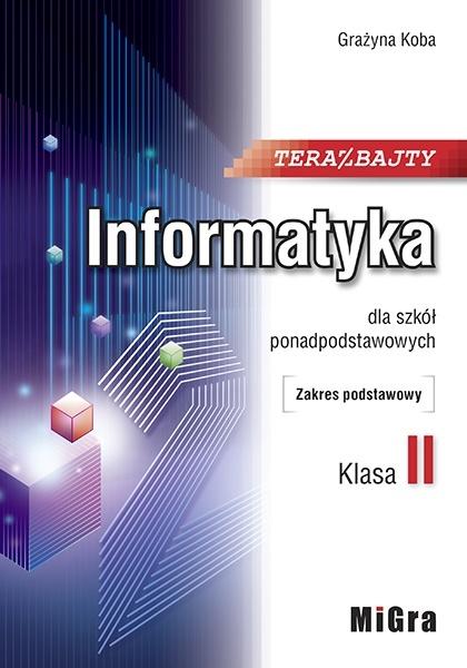Teraz bajty Informatyka 2 dla szkół ponadpodstawowych Zakres podstawowy