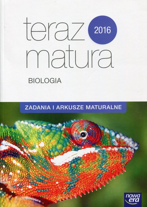 Teraz matura 2016 Biologia Zadania i arkusze maturalne