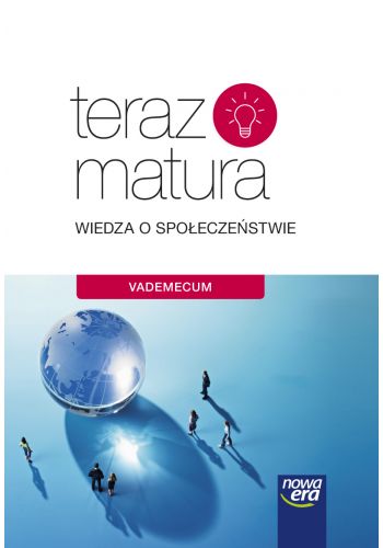 Teraz matura 2018 Wiedza o społeczeństwie Vademecum