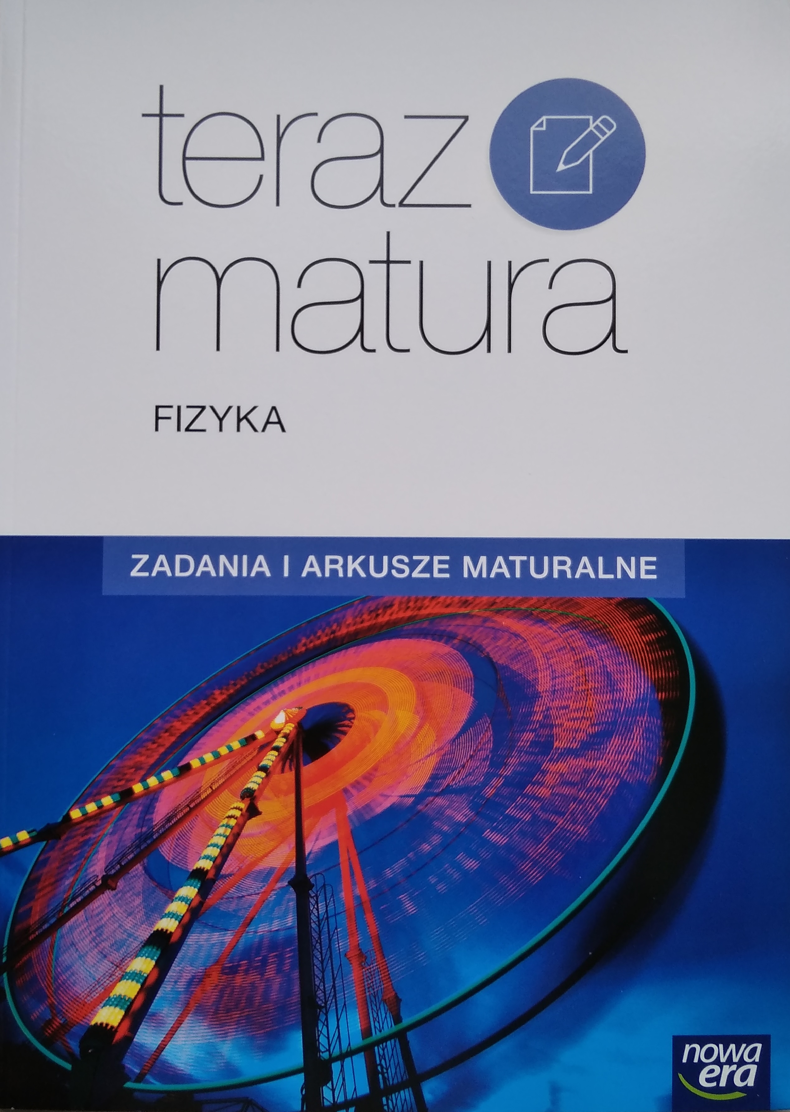 Teraz matura Fizyka Zadania i arkusze maturalne