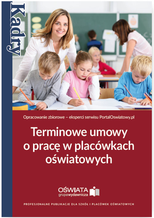Terminowe umowy o pracę w placówkach oświatowych