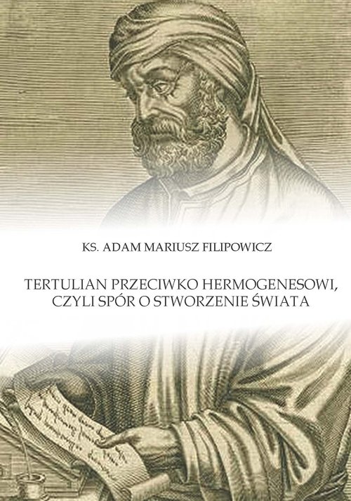Tertulian przeciwko Hermogenesowi, czyli spór o stworzenie świata