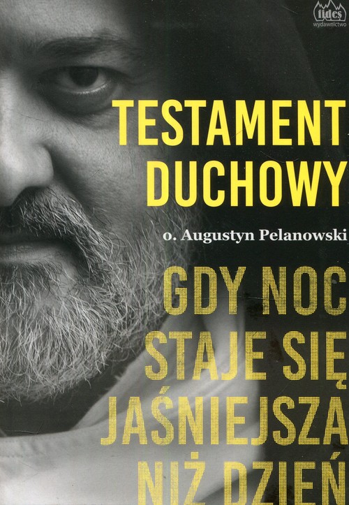 Testament duchowy Gdy noc staje się jaśniejsza niż dzień