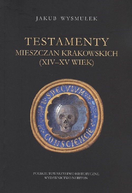 Testamenty mieszczan krakowskich