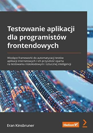 Testowanie aplikacji dla programistów frontendowych.
