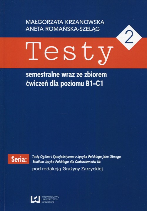 Testy 2 semestralne wraz ze zbiorem ćwiczeń dla poziomu B1-C1